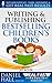 Writing and Selling Bestselling Children’s Books (Real Fast Results Book 13)