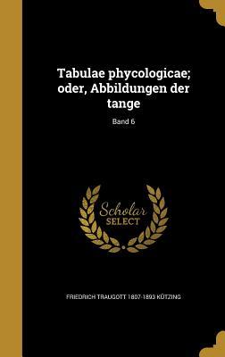 Tabulae phycologicae; oder, Abbildungen der tange; Band 6 (German Edition)
