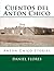 Cuentos del Anton Chico: Anton Chico Stories