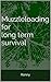Muzzleloading for long term survival: Hunting rifle for off-grid living and long term survival