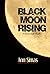BLACK MOON RISING (Stand-Al...
