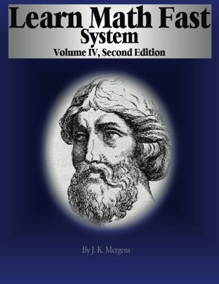 Learn Math Fast System Volume IV (Paperback)