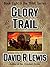 Glory Trail (the TRAIL series #8)
