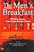 The Men's Breakfast: 19 New...