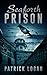 Seaforth Prison (The Haunte...