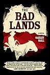 The Bad Lands: A ...