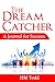 The Dream Catcher: A Journal for Success