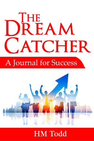 The Dream Catcher: A Journal for Success