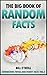 The Big Book of Random Facts Volume 4: 1000 Interesting Facts And Trivia (Interesting Trivia and Funny Facts)