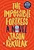 The Impossible Fortress
