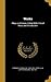 Works: Plays and Poems. Edited With Critical Notes and Introduction