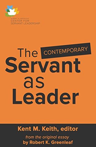 The Contemporary Servant as Leader (Kindle Edition)
