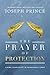 Prayer of Protection Devotional: Daily Strategies for Living Fearlessly In Dangerous Times