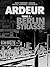 Ardeur Vol. 4: Berlin Strasse (French Edition)