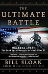 Book cover for The Ultimate Battle: Okinawa 1945--The Last Epic Struggle of World War II