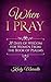 When I Pray: 31 Days of Wisdom for Women From the Book of Psalms (31 Day Devotionals for Women 1)