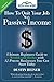 How to Quit Your Job with Passive Income: The Ultimate Beginners Guide to Wealth and Riches with 12 Proven Businesses You Can Start Today