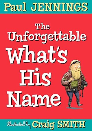 The Unforgettable What's His Name (Kindle Edition)