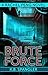 Brute Force (Rachel Peng, #4)