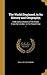 The World Displayed, in Its History and Geography;: Embracing a History of the World, From the Creation to the Present Day ...