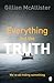 Everything but the Truth