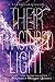 Their Fractured Light (Starbound, #3)