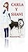 CARLA Y SHAVI (Spanish Edition)