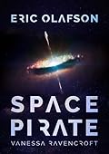 Eric Olafson : Space Pirate