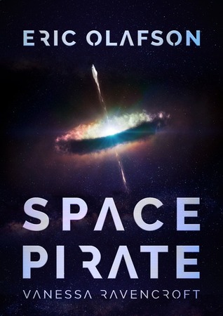 Eric Olafson : Space Pirate (Eric Olafson Series)