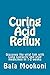 Curing Acid Reflux: Discove...