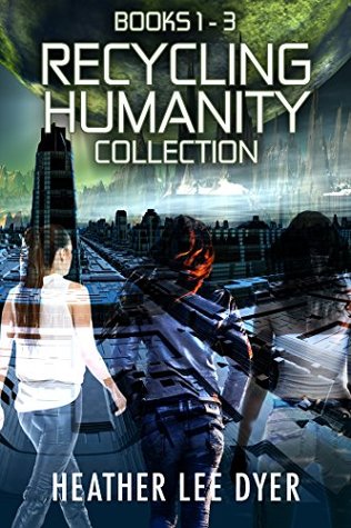 Recycling Humanity Collection: Books 1-3 (Kindle Edition)