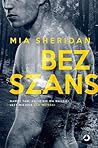 Bez szans by Mia Sheridan