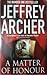 Jeffrey Archer Matter Of Honour A by Jeffrey Archer Jeffrey Archer Matter Of Honour A by Jeffrey Archer