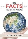 1000 Amazing Facts About Everything ( Interesting Trivia,Funny and Unknown Facts)