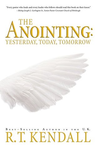 The Anointing: Yesterday, Today and Tomorrow