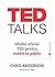 TED Talks. Ghidul oficial TED pentru vorbit în public by Chris J. Anderson