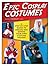 Epic Cosplay Costumes: A St...