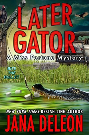 Later Gator (Miss Fortune Mystery, #9)