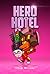 Hero Hotel by Yehudi Mercado