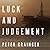 Luck and Judgement  (D.C. S...