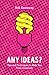Any Ideas?: Tips and Techni...