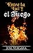 Entre la Luz y el Fuego (Spanish Edition)