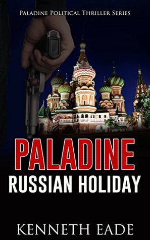 Russian Holiday (Paladine Political Thriller #2)