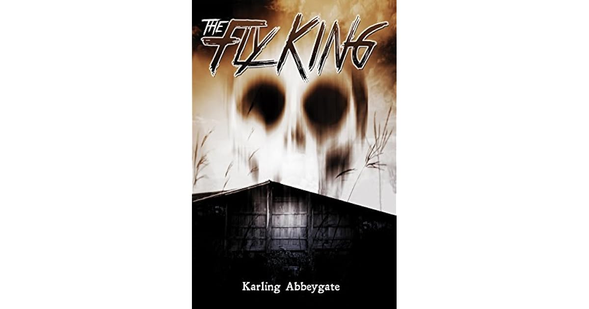 The Fly King by Karling Abbeygate