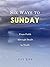 Six Ways to Sunday: From Fa...