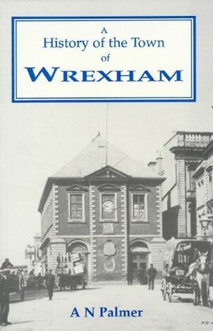 The History of the Town of Wrexham (Paperback)