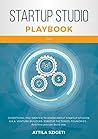 Startup Studio Playbook - Teaser: Everything you wanted to know about startup studios a.k.a. venture builders, startup factories, foundries... And how you can build one.