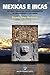 Mexicas E Incas: Estudio Comparado de Los Gobernantes de Mesoamerica y Los Andes