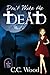 Don't Wake the Dead (The Wraith Files, #1) by C.C. Wood