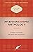 An Entertaining Anthology